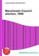 Manchester Council election, 1994, Jesse Russell,Ronald Cohn 