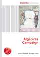 Algeciras Campaign, Jesse Russell,Ronald Cohn 