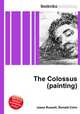 The Colossus (painting), Jesse Russell,Ronald Cohn 
