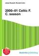 2000–01 Celtic F.C. season, Jesse Russell,Ronald Cohn 