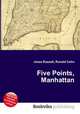 Five Points, Manhattan, Jesse Russell,Ronald Cohn 