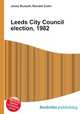 Leeds City Council election, 1982, Jesse Russell,Ronald Cohn 