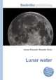 Lunar water, Jesse Russell,Ronald Cohn 