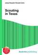 Scouting in Texas, Jesse Russell,Ronald Cohn 