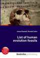 List of human evolution fossils, Jesse Russell,Ronald Cohn 