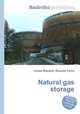 Natural gas storage, Jesse Russell,Ronald Cohn 
