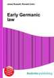 Early Germanic law, Jesse Russell,Ronald Cohn 