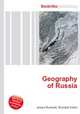 Geography of Russia, Jesse Russell,Ronald Cohn 
