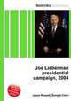 Joe Lieberman presidential campaign, 2004, Jesse Russell,Ronald Cohn 