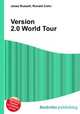 Version 2.0 World Tour, Jesse Russell,Ronald Cohn 