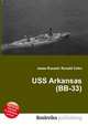 USS Arkansas (BB-33), Jesse Russell,Ronald Cohn 
