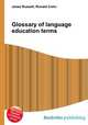 Glossary of language education terms, Jesse Russell,Ronald Cohn 