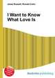 I Want to Know What Love Is, Jesse Russell,Ronald Cohn 