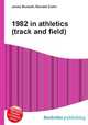 1982 in athletics (track and field), Jesse Russell,Ronald Cohn 