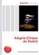 Alegria (Cirque du Soleil), Jesse Russell,Ronald Cohn 