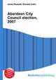 Aberdeen City Council election, 2007, Jesse Russell,Ronald Cohn 