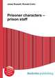 Prisoner characters – prison staff, Jesse Russell,Ronald Cohn 