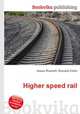 Higher speed rail, Jesse Russell,Ronald Cohn 