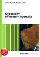 Geography of Western Australia, Jesse Russell,Ronald Cohn 