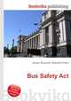 Bus Safety Act, Jesse Russell,Ronald Cohn 