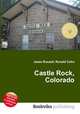 Castle Rock, Colorado, Jesse Russell,Ronald Cohn 
