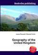 Geography of the United Kingdom, Jesse Russell,Ronald Cohn 
