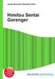 Himitsu Sentai Gorenger, Jesse Russell,Ronald Cohn 