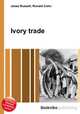 Ivory trade, Jesse Russell,Ronald Cohn 