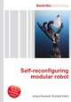 Self-reconfiguring modular robot, Jesse Russell,Ronald Cohn 