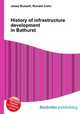History of infrastructure development in Bathurst, Jesse Russell,Ronald Cohn 