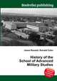 History of the School of Advanced Military Studies, Jesse Russell,Ronald Cohn 