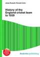 History of the England cricket team to 1939, Jesse Russell,Ronald Cohn 