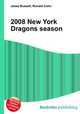 2008 New York Dragons season, Jesse Russell,Ronald Cohn 