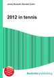 2012 in tennis, Jesse Russell,Ronald Cohn 