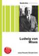 Ludwig von Mises, Jesse Russell,Ronald Cohn 