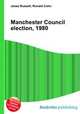Manchester Council election, 1980, Jesse Russell,Ronald Cohn 