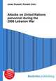 Attacks on United Nations personnel during the 2006 Lebanon War, Jesse Russell,Ronald Cohn 