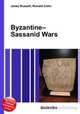 Byzantine–Sassanid Wars, Jesse Russell,Ronald Cohn 