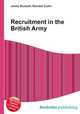 Recruitment in the British Army, Jesse Russell,Ronald Cohn 