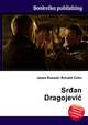 Srdan Dragojevic, Jesse Russell,Ronald Cohn 