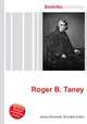 Roger B. Taney, Jesse Russell,Ronald Cohn 