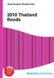 2010 Thailand floods, Jesse Russell,Ronald Cohn 