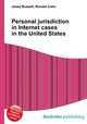 Personal jurisdiction in Internet cases in the United States, Jesse Russell,Ronald Cohn 