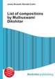 List of compositions by Muthuswami Dikshitar, Jesse Russell,Ronald Cohn 