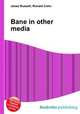 Bane in other media, Jesse Russell,Ronald Cohn 