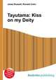 Tayutama: Kiss on my Deity, Jesse Russell,Ronald Cohn 