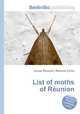 List of moths of Reunion, Jesse Russell,Ronald Cohn 
