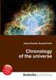 Chronology of the universe, Jesse Russell,Ronald Cohn 
