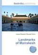 Landmarks of Marrakesh, Jesse Russell,Ronald Cohn 