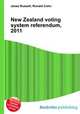 New Zealand voting system referendum, 2011, Jesse Russell,Ronald Cohn 